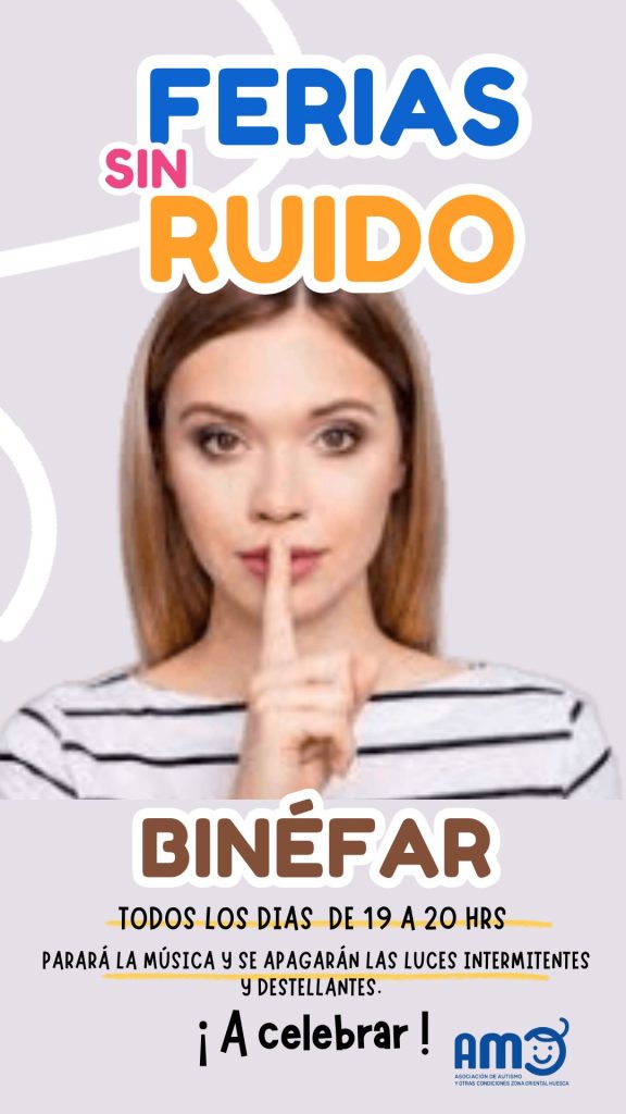 Binéfar tendrá ferias sin ruido todos los días de fiestas de 19h a 20h.En la foto, el título de la iniciativa (Ferias sin Ruido) y en el centro una chica poniendo su dedo índice en la boca pidiendo silencio.